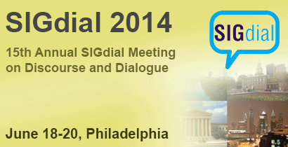 SIGdial 2014 - 15th Annual SIGdial Meeting on Discourse and Dialogue